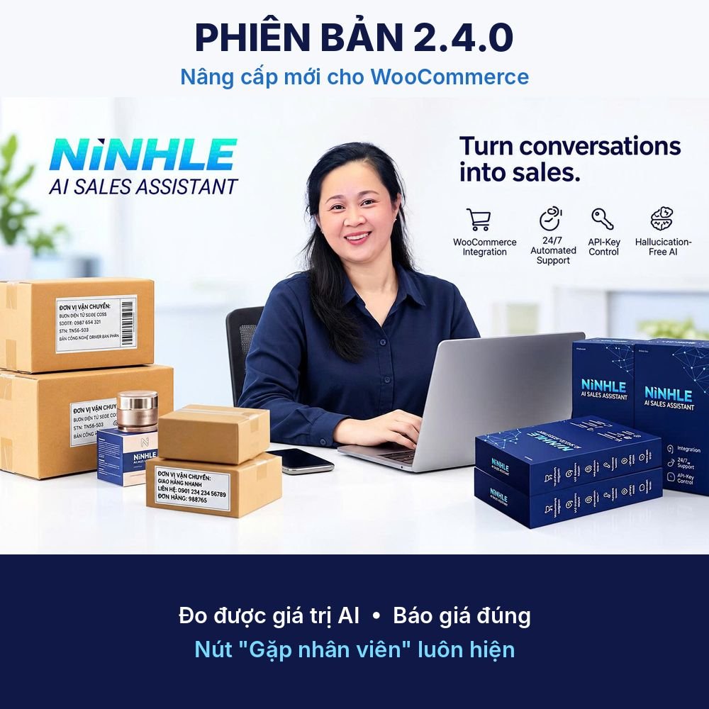 Ninhle AI Sales Assistant 2.4.0 - nâng cấp mới cho WooCommerce