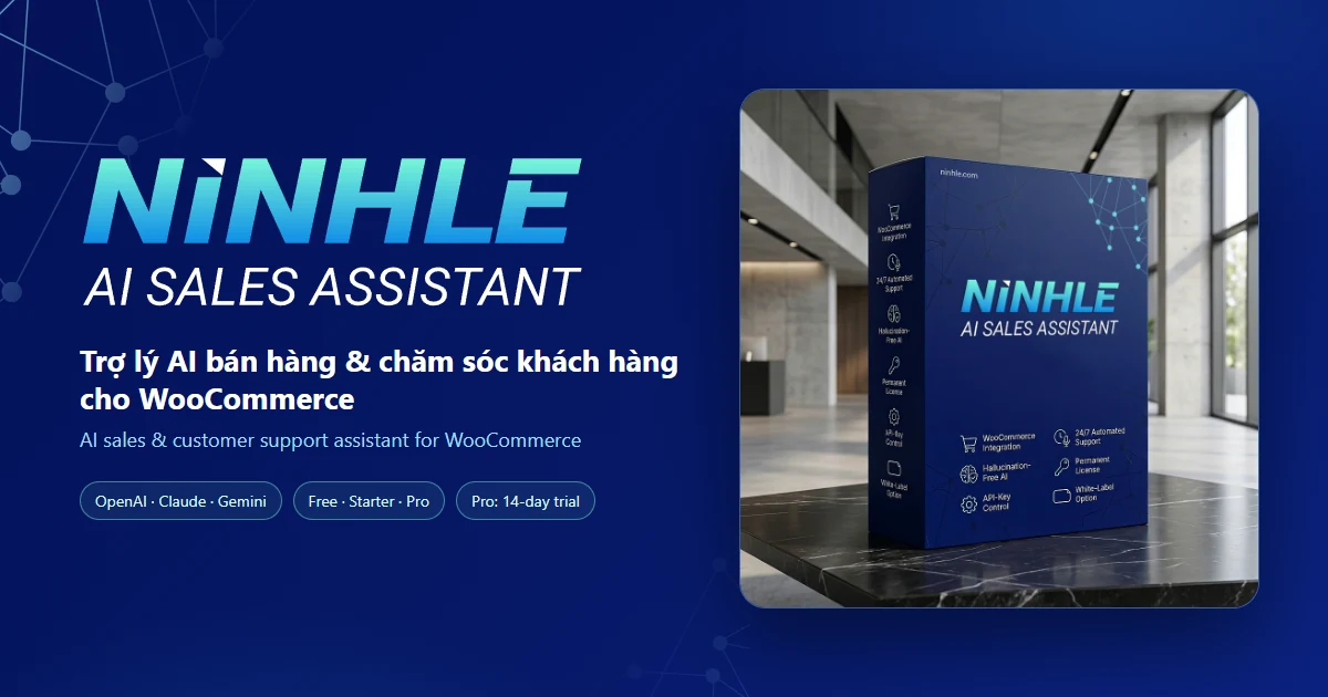 Ninhle AI Sales Assistant – trợ lý AI bán hàng và chăm sóc khách hàng cho WooCommerce (AI sales and customer support assistant for WooCommerce)